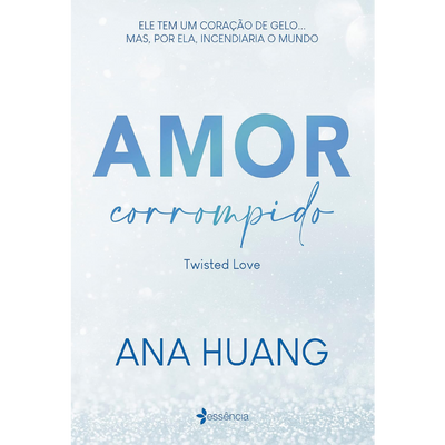 Livro Amor Corrompido (Twisted Love – Livro 1) – Ana Huang