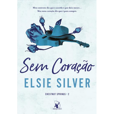 Livro Sem Coração (Chestnut Springs – Livro 2) – Elsie Silver