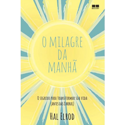 Livro O Milagre da Manhã: Hal Elrod (Quem Busca Rotina Produtiva)