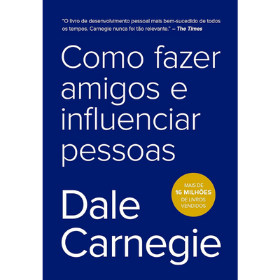 Livro Como Fazer Amigos e Influenciar Pessoas: Dale Carnegie