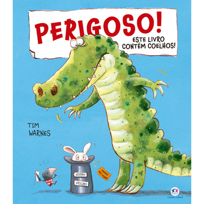 Livro Perigoso! Este Livro Contém Coelhos!