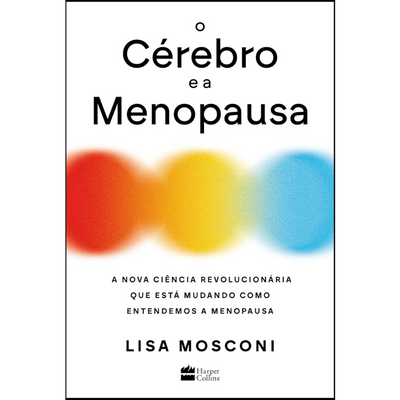 Livro O Cérebro e a Menopausa – Lisa Mosconi