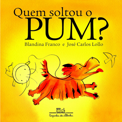 Livro Infantil Quem Soltou o Pum?: Blandina Franco, José Carlos Lollo (3 a 7 anos)