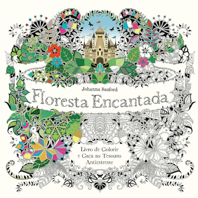 Floresta Encantada: Livro Adulto para Colorir Antiestresse