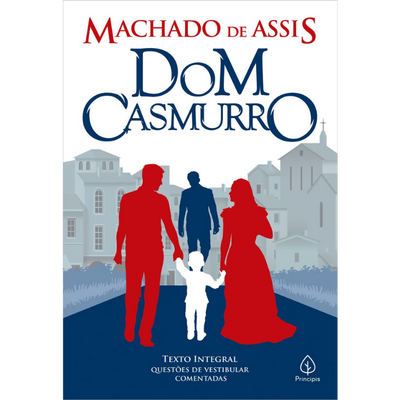 Dom Casmurro: Machado de Assis