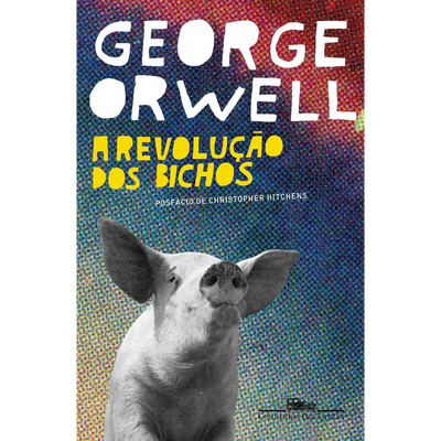 A Revolução dos Bichos: George Orwell