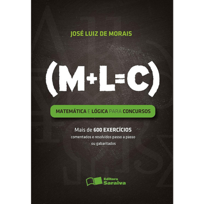 Matemática e Lógica para Concursos José Luiz de Morais