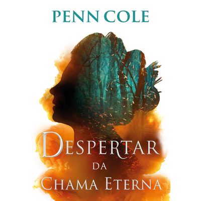 Livro Despertar da Chama Eterna – Penn Cole & Fernanda Castro (Chama Eterna 1)