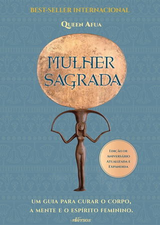 Mulher Sagrada: Um Guia para Curar o Corpo, a Mente e o Espírito Feminino — Tatiane Nascimento