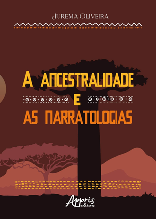 A Ancestralidade e as Narratologias — Conceição Evaristo & Vários Autores