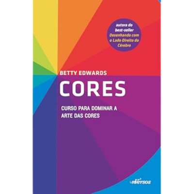 Cores: Curso para Dominar a Arte das Cores