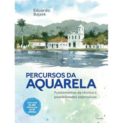 Percursos da Aquarela: Técnica e Expressão em Aquarela