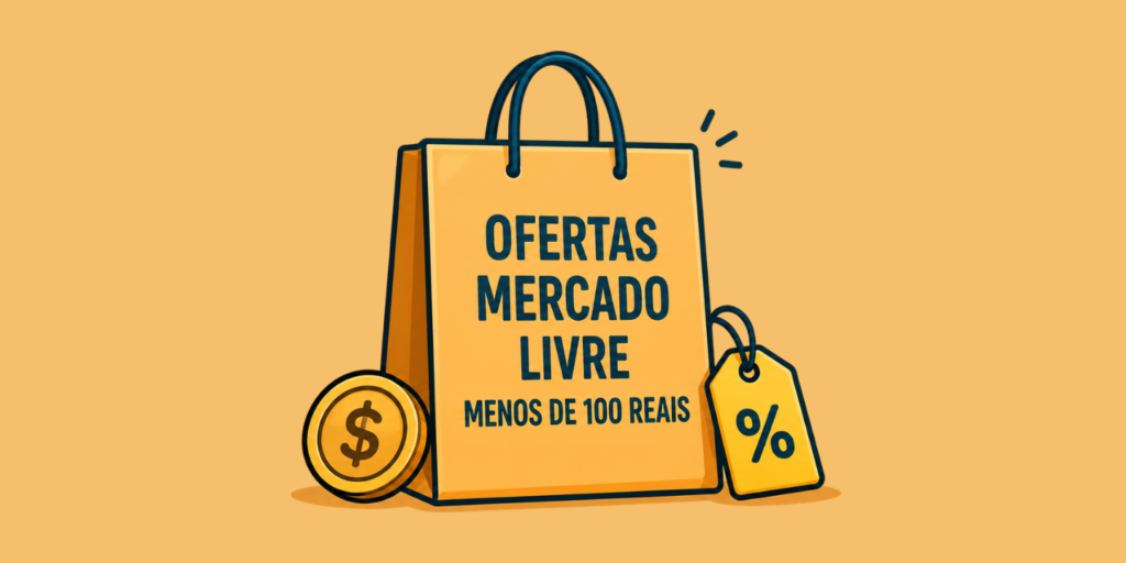 melhores ofertas do mercado livre por menos de 100 reais