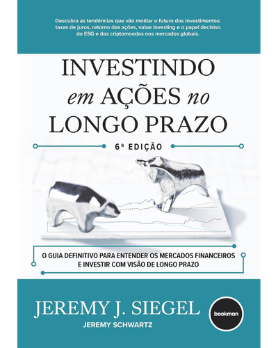 Investindo em Ações no Longo Prazo — Jeremy Siegel