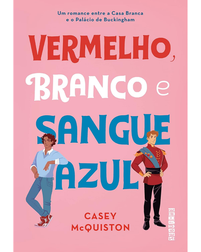 Vermelho, Branco e Sangue Azul — Casey McQuiston