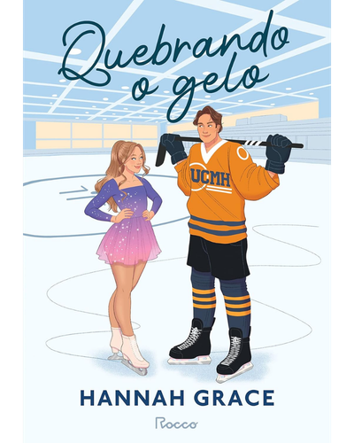 Quebrando o Gelo — Hannah Grace