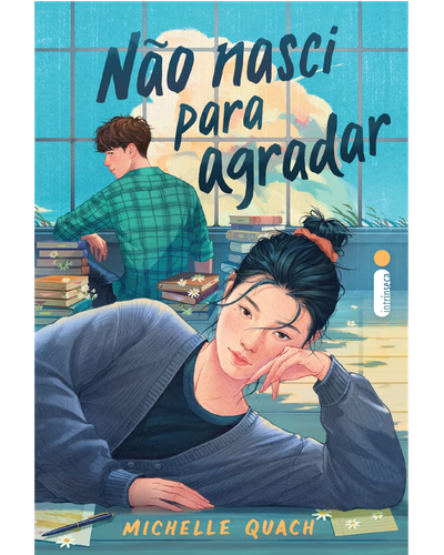 Não Nasci Para Agradar — Michelle Quach