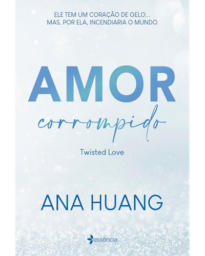 Amor Corrompido (Twisted Love) — Ana Huang