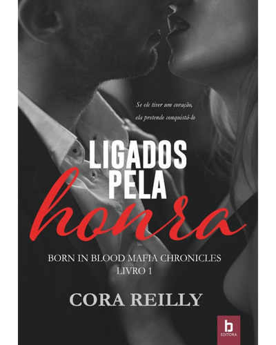 Ligados Pela Honra (Born in Blood Vol. 1) — Cora Reilly