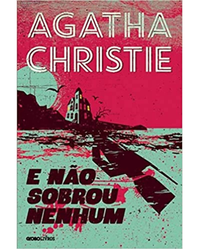 E Não Sobrou Nenhum — Agatha Christie