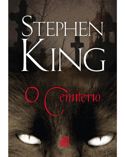 O Cemitério (Cemitério Maldito) — Stephen King