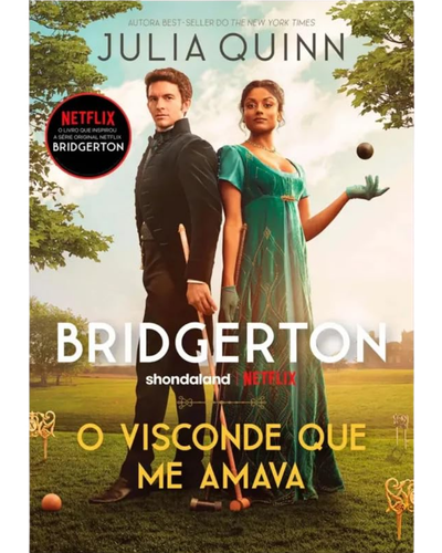 O Visconde que me Amava (Os Bridgertons Livro 2) — Julia Quinn