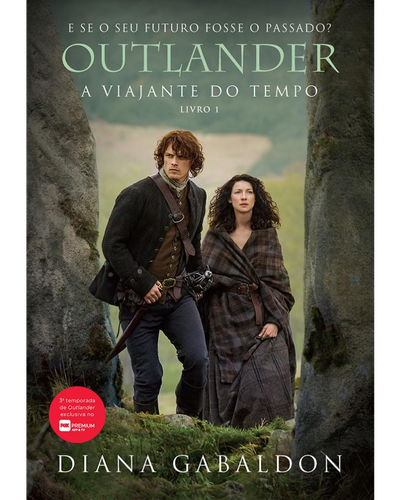 A Viajante do Tempo (Outlander Livro 1) — Diana Gabaldon