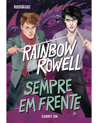 Sempre em Frente: Carry On (Simon Snow Livro 1) — Rainbow Rowell