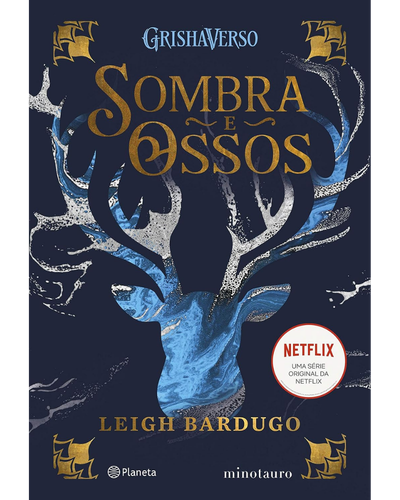 Sombra e Ossos (Grishaverso Livro 1) — Leigh Bardugo