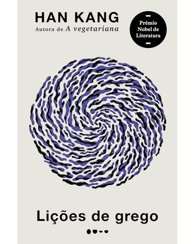 Li&ccedil;&otilde;es de grego, de Han Kang, lan&ccedil;amento liter&aacute;rio em portugu&ecirc;s