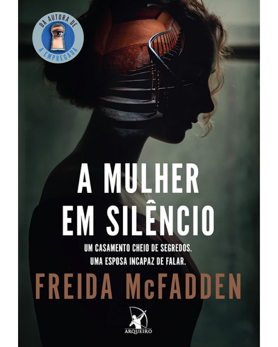 Capa do livro A Mulher em Sil&ecirc;ncio, de Freida McFadden