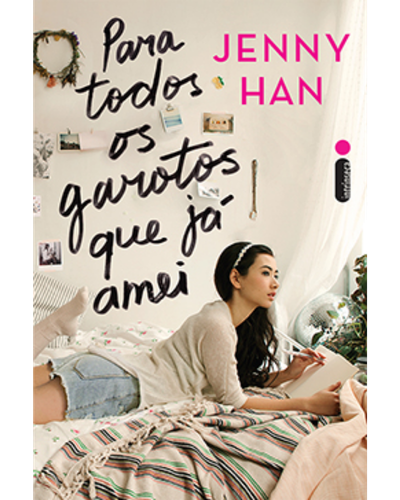 Capa do livro Para Todos os Garotos que J&aacute; Amei, de Jenny Han