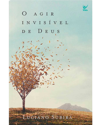 Capa do livro O Agir Invis&iacute;vel de Deus, de Luciano Subir&aacute;