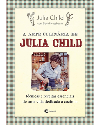 Capa do livro A Arte Culin&aacute;ria de Julia Child