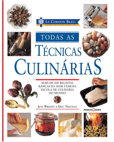 Capa do livro Todas as T&eacute;cnicas Culin&aacute;rias: Le Cordon Bleu