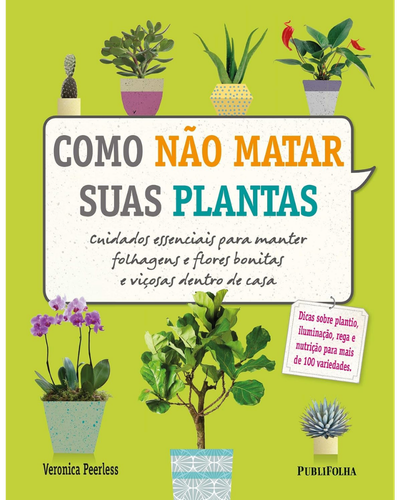 Capa do livro Como N&atilde;o Matar Suas Plantas, de Veronica Peerless