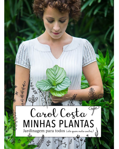 Capa do livro Minhas Plantas: Jardinagem para Todos, de Carol Costa