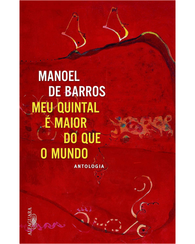 Capa do livro O Meu Quintal &Eacute; Maior do que o Mundo, de Manoel de Barros