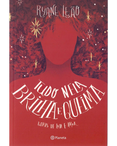 Capa do livro Tudo Nela Brilha e Queima, de Ryane Le&atilde;o