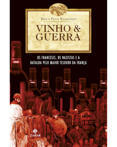 Capa do livro Vinho & Guerra, de Don e Petie Kladstrup