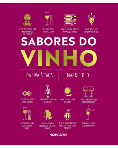 Capa do livro Sabores do Vinho: Da Uva &agrave; Ta&ccedil;a