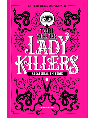 Capa do livro Lady Killers: Assassinas em S&eacute;rie, de Tori Telfer