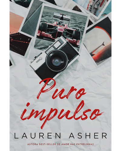 Capa do livro Puro Impulso, de Lauren Asher, romance de F&oacute;rmula 1